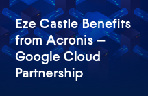 Eze Castle Diversifies Data Protection for UK Clients by Storing Acronis Backup Data in Google Cloud.