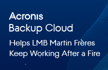 Acronis Helps LMB Martin Frères Keep Working After a Fire